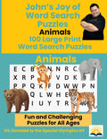 John's Joy of Word Search Puzzles: Animal Themes Edition 100 Large Print Word Search Puzzles